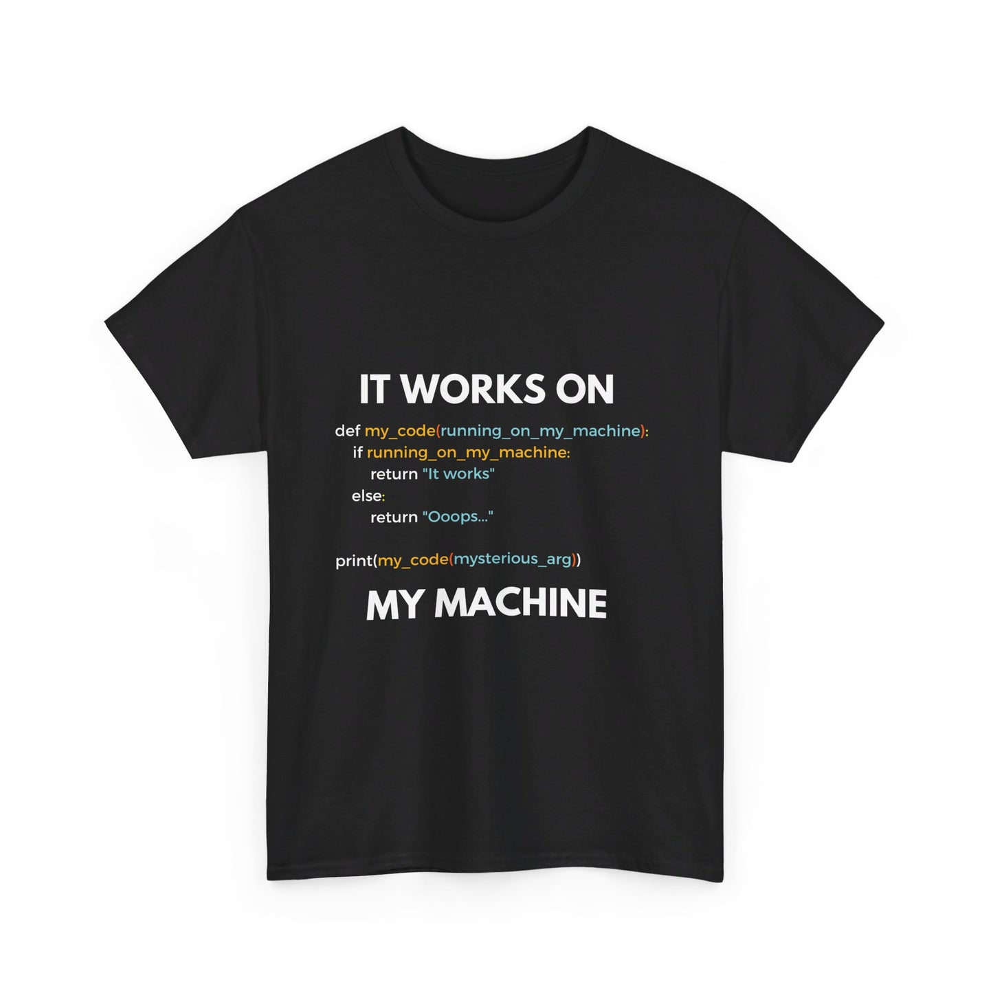 It Works on My Machine' T-Shirt – Programmer's Favorite Coding Tee Express Delivery available